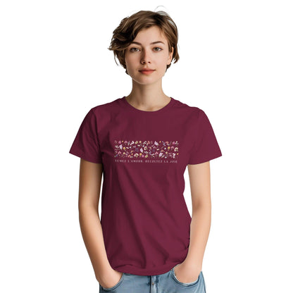 Semez l’amour, récoltez la joie – T-shirt Femme, Cadeau Femme-idée cadeau inspirante | Blancadeaux