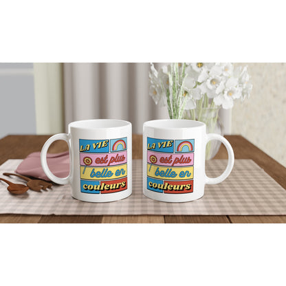 La vie est plus belle en couleurs – Mug Femme, Cadeau Femme-idée cadeau inspirante | Blancadeaux