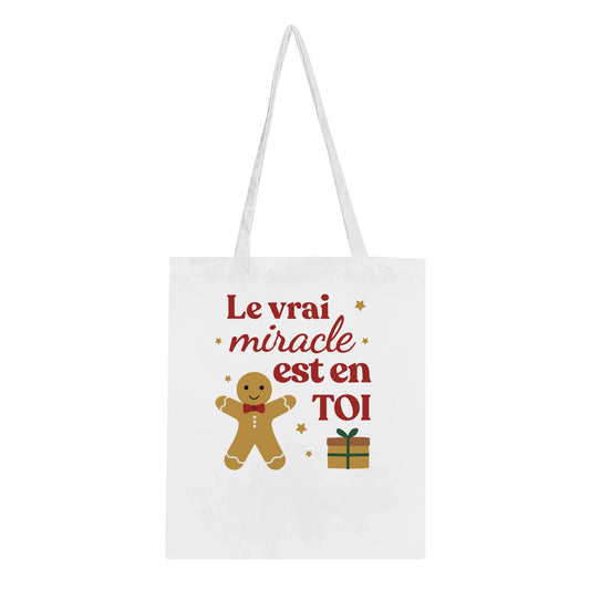Le vrai miracle est en toi – Tote Bag Noël Unisex-idée cadeau inspirante | Blancadeaux