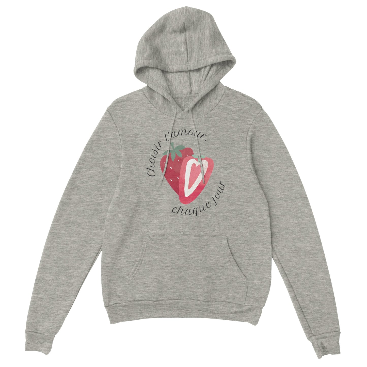 Choisir l’amour, chaque jour – Hoodie Femme, Cadeau Saint-Valentin-idée cadeau inspirante | Blancadeaux