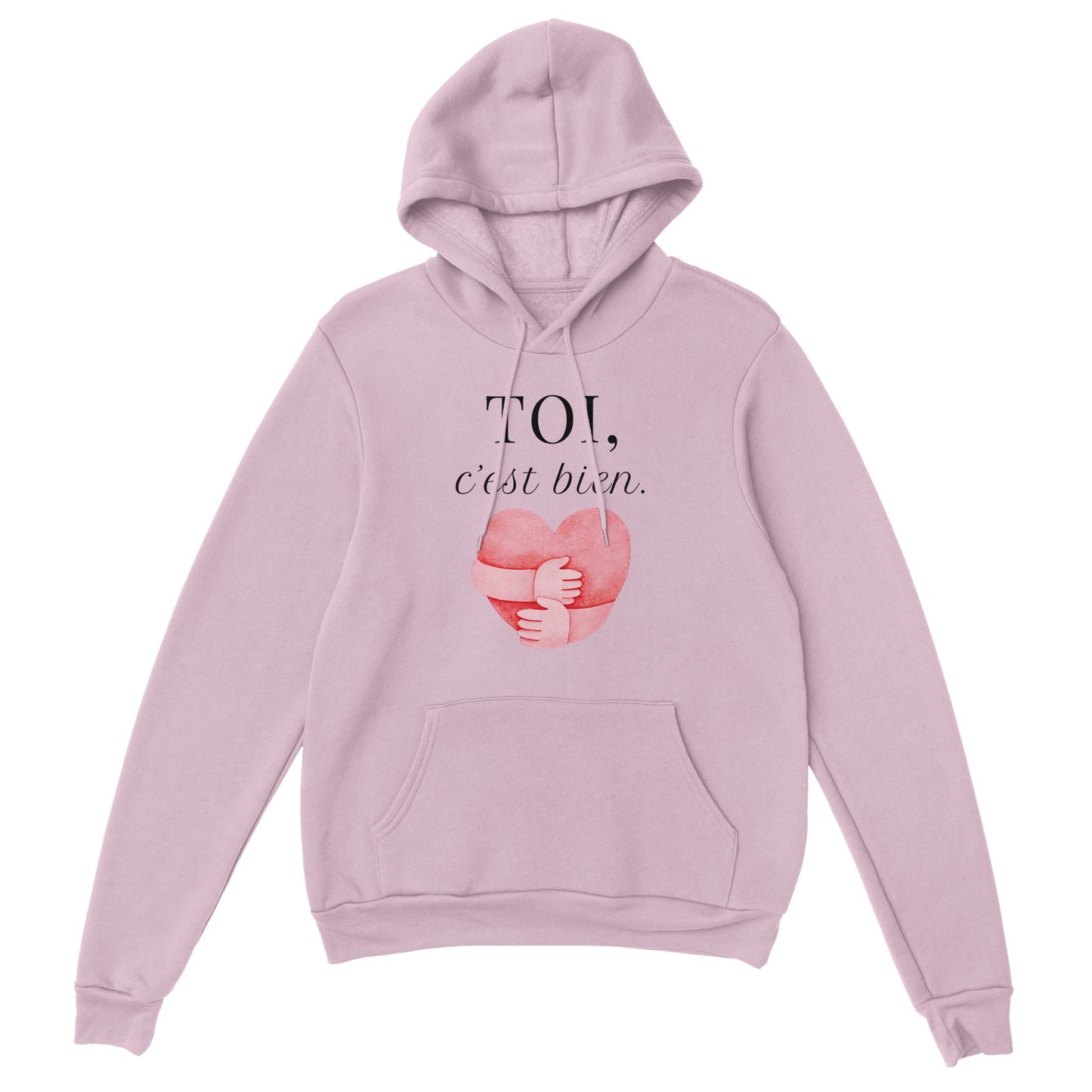TOI, c’est bien – Hoodie Unisex, Cadeau Saint-Valentin-idée cadeau inspirante | Blancadeaux