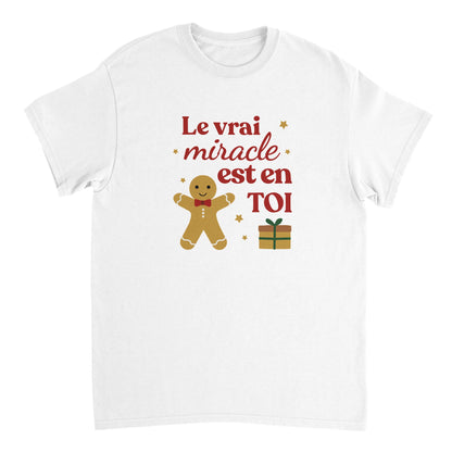 Le vrai miracle est en toi – T-shirt Noël Unisex-idée cadeau inspirante | Blancadeaux