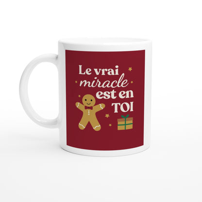 Le vrai miracle est en toi – Mug Noël Unisex-idée cadeau inspirante | Blancadeaux