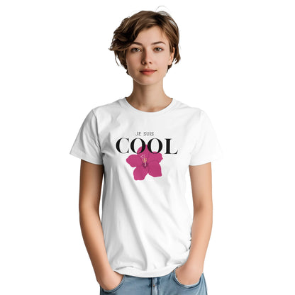 Je Suis Cool – T-shirt Femme, Cadeau Femme-idée cadeau inspirante | Blancadeaux