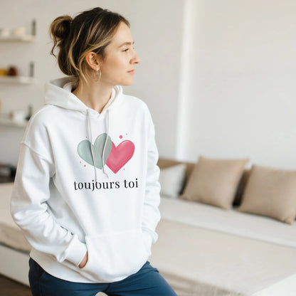 Toujours toi – Hoodie Femme, Cadeau Saint-Valentin-idée cadeau inspirante | Blancadeaux