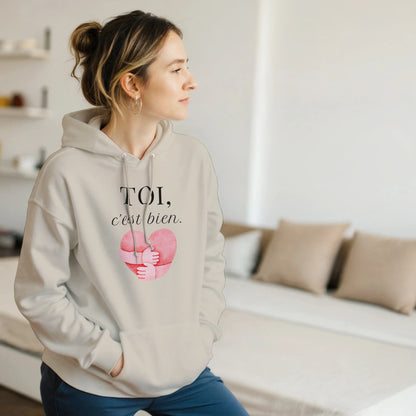 TOI, c’est bien – Hoodie Unisex, Cadeau Saint-Valentin-idée cadeau inspirante | Blancadeaux