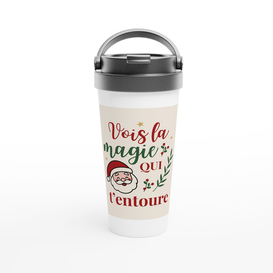 Vois la magie qui t’entoure – Travel Mug Noël Unisex-idée cadeau inspirante | Blancadeaux
