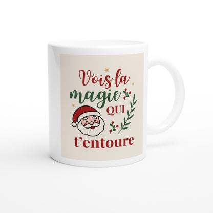 Vois la magie qui t’entoure – Mug Noël Unisex-idée cadeau inspirante | Blancadeaux