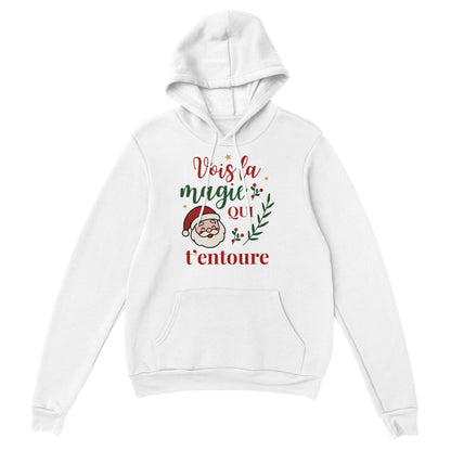 Vois la magie qui t’entoure – Hoodie Noël Unisex-idée cadeau inspirante | Blancadeaux