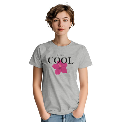 Je Suis Cool – T-shirt Femme, Cadeau Femme-idée cadeau inspirante | Blancadeaux