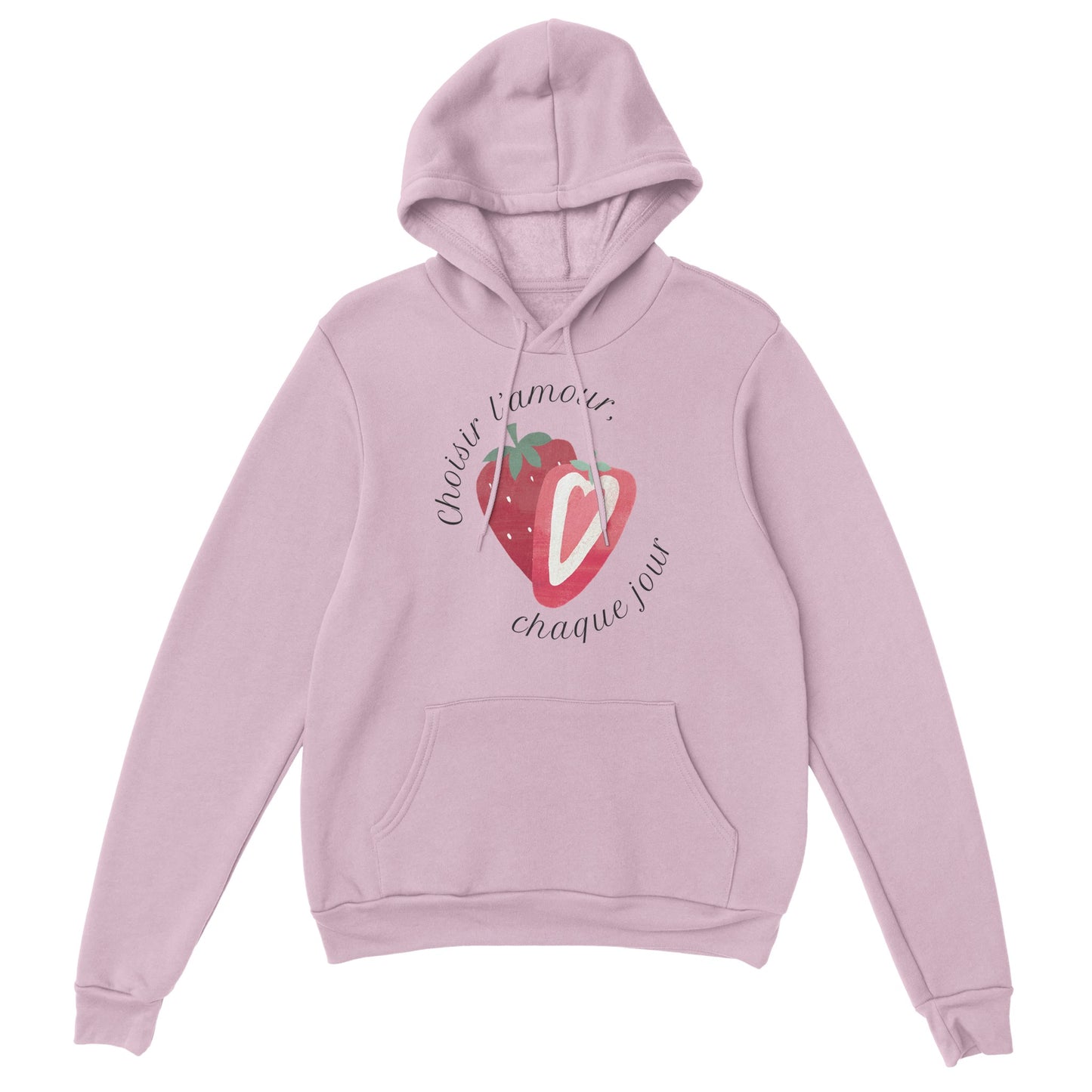 Choisir l’amour, chaque jour – Hoodie Femme, Cadeau Saint-Valentin-idée cadeau inspirante | Blancadeaux