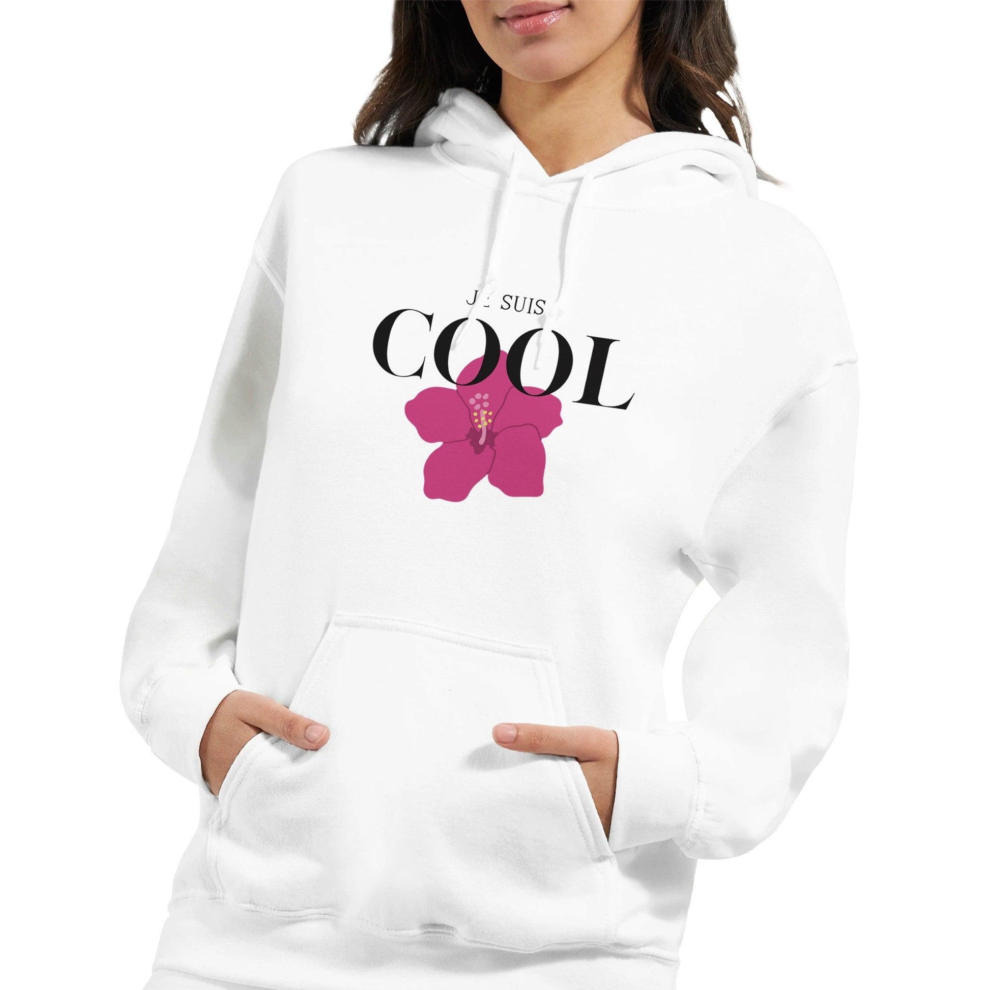 Je Suis Cool – Hoodie Femme, Cadeau Femme-idée cadeau inspirante | Blancadeaux