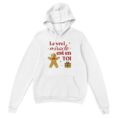 Le vrai miracle est en toi – Hoodie Noël Unisex-idée cadeau inspirante | Blancadeaux