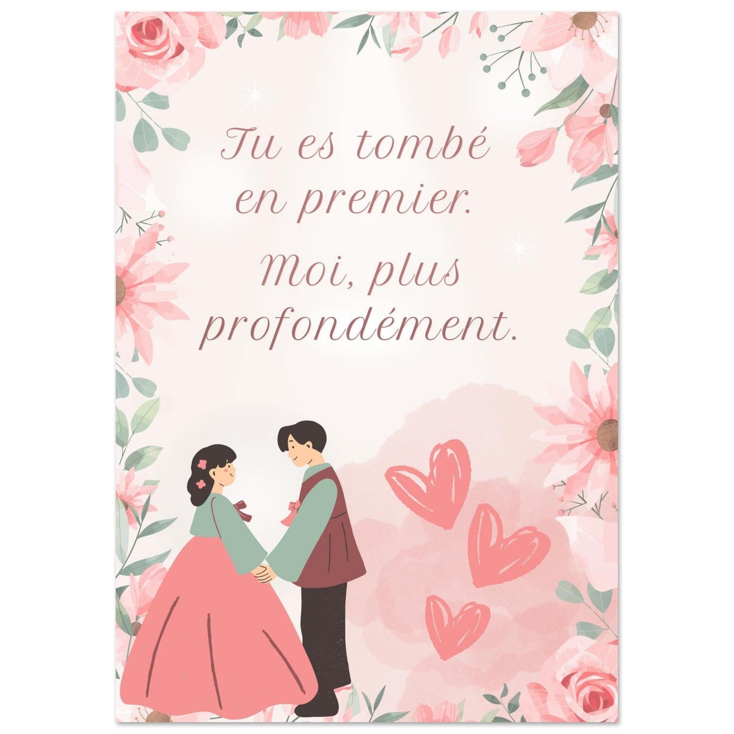 Tu es tombé en premier. Moi, plus profondément. – Poster édition K-drama, Cadeau Saint-Valentin-idée cadeau inspirante | Blancadeaux