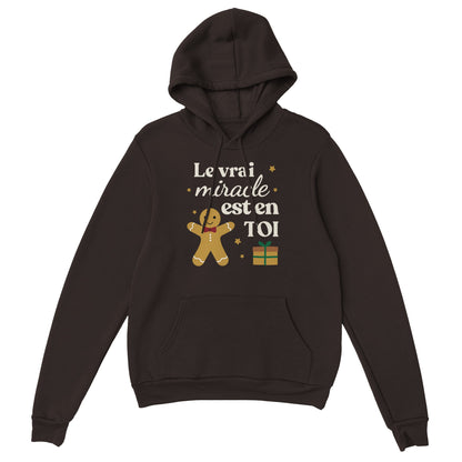 Le vrai miracle est en toi – Hoodie Noël Unisex-idée cadeau inspirante | Blancadeaux