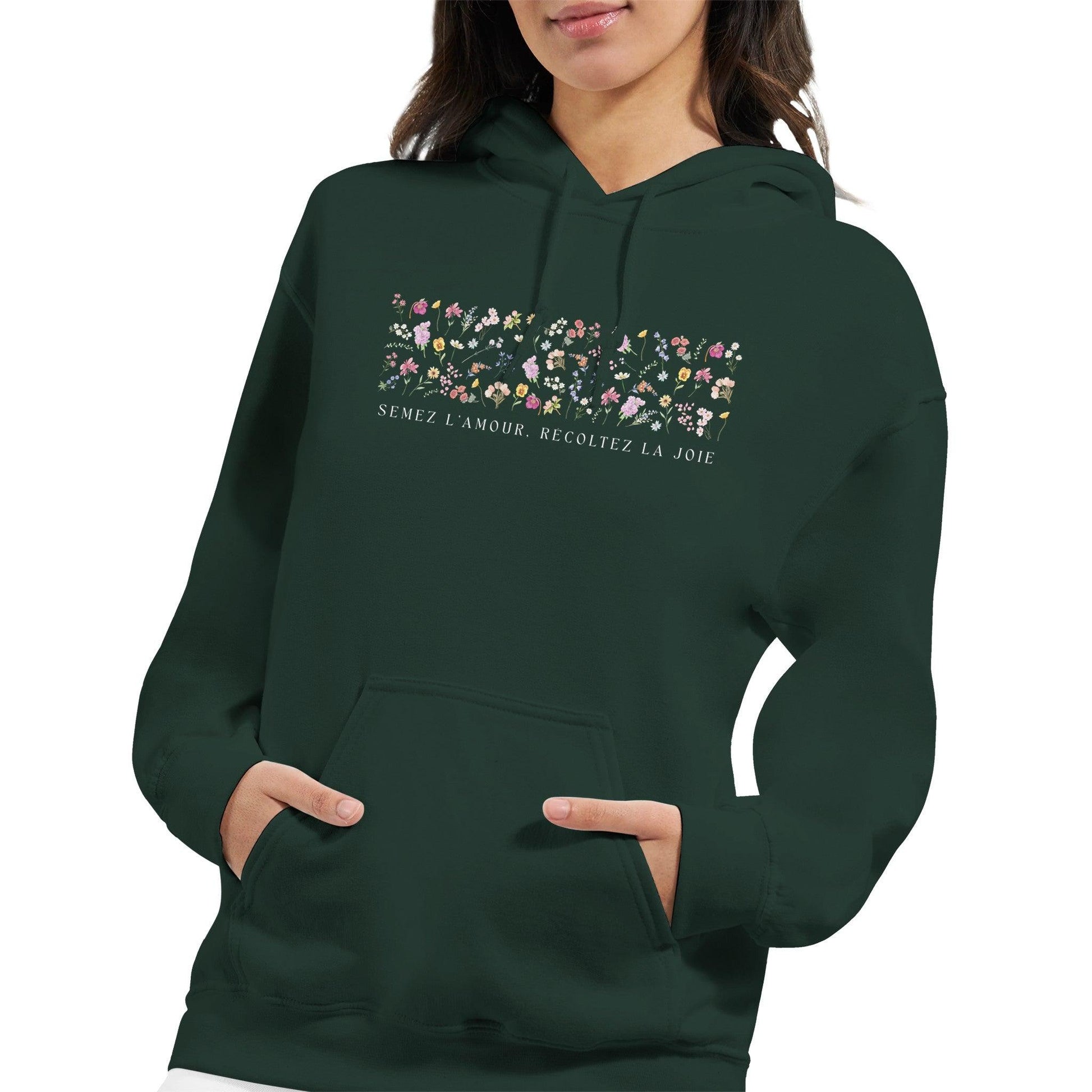 Semez l’amour, récoltez la joie – Hoodie Femme, Cadeau Femme-idée cadeau inspirante | Blancadeaux