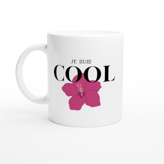 Je Suis Cool – Mug Femme, Cadeau Femme-idée cadeau inspirante | Blancadeaux