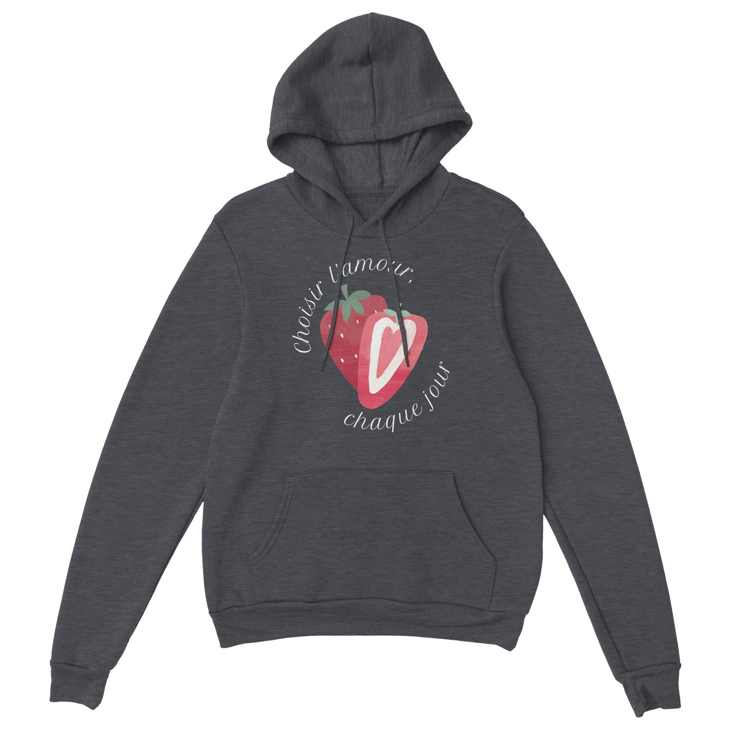 Choisir l’amour, chaque jour – Hoodie Femme, Cadeau Saint-Valentin-idée cadeau inspirante | Blancadeaux