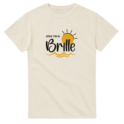 Lève-toi et brille – T-shirt Femme, Cadeau Femme-idée cadeau inspirante | Blancadeaux