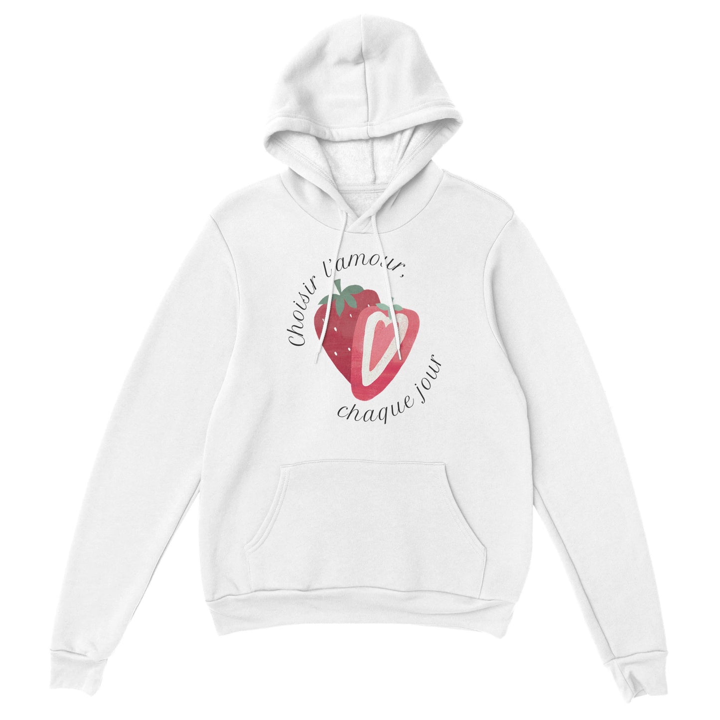 Choisir l’amour, chaque jour – Hoodie Femme, Cadeau Saint-Valentin-idée cadeau inspirante | Blancadeaux