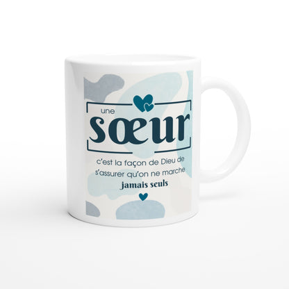 Une sœur, c’est la façon de Dieu – Mug Sœur, Cadeau Sœur-idée cadeau inspirante | Blancadeaux