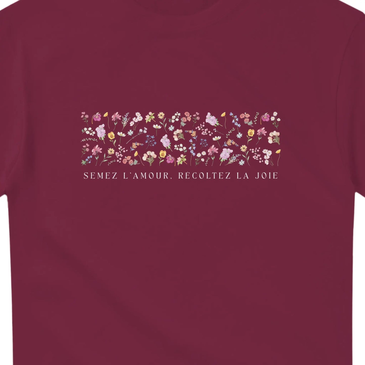 Semez l’amour, récoltez la joie – T-shirt Femme, Cadeau Femme-idée cadeau inspirante | Blancadeaux