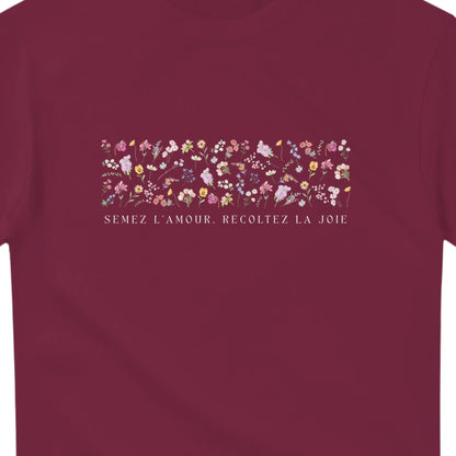 Semez l’amour, récoltez la joie – T-shirt Femme, Cadeau Femme-idée cadeau inspirante | Blancadeaux