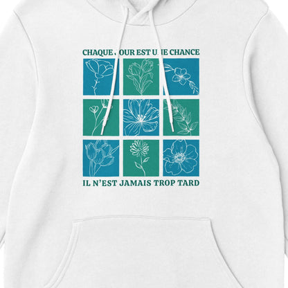 Chaque jour est une chance – Hoodie Femme, Cadeau Femme-idée cadeau inspirante | Blancadeaux