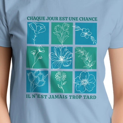 Chaque jour est une chance – T-shirt Femme, Cadeau Femme-idée cadeau inspirante | Blancadeaux