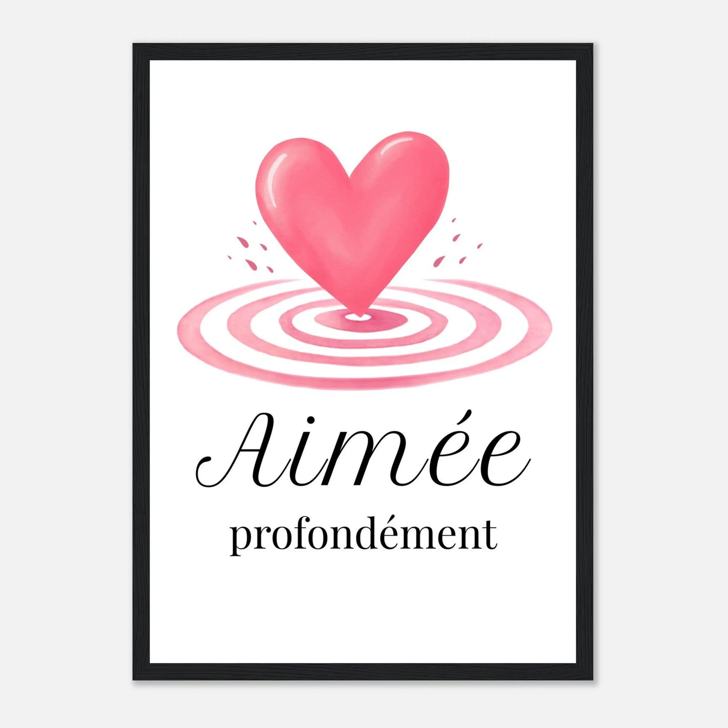 Aimée profondément – Poster, Cadeau Saint-Valentin-idée cadeau inspirante | Blancadeaux
