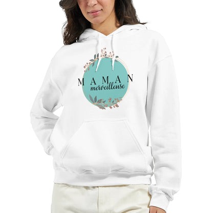 Maman Merveilleuse – Hoodie Maman, Cadeau Maman-idée cadeau inspirante | Blancadeaux