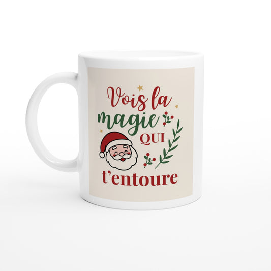Vois la magie qui t’entoure – Mug Noël Unisex-idée cadeau inspirante | Blancadeaux