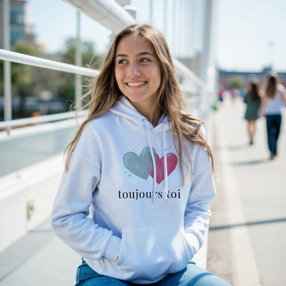 Toujours toi – Hoodie Femme, Cadeau Saint-Valentin-idée cadeau inspirante | Blancadeaux