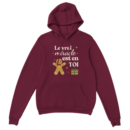Le vrai miracle est en toi – Hoodie Noël Unisex-idée cadeau inspirante | Blancadeaux