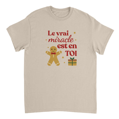 Le vrai miracle est en toi – T-shirt Noël Unisex-idée cadeau inspirante | Blancadeaux