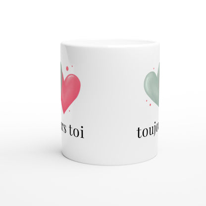 Toujours toi – Mug, Cadeau Saint-Valentin-idée cadeau inspirante | Blancadeaux