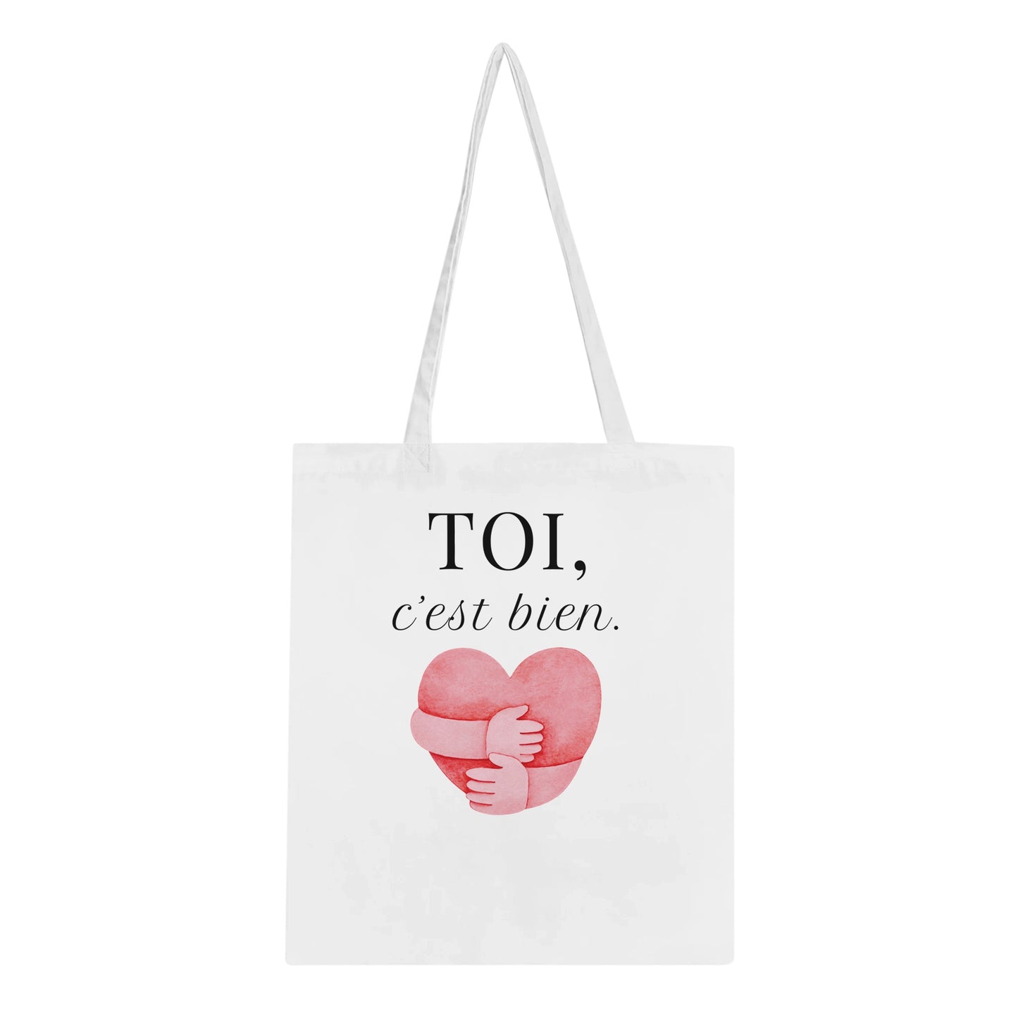 TOI, c’est bien – Tote bag, Cadeau Saint-Valentin-idée cadeau inspirante | Blancadeaux