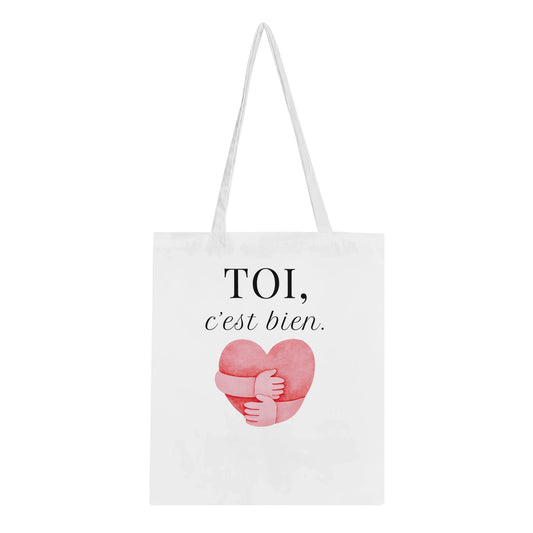 TOI, c’est bien – Tote bag, Cadeau Saint-Valentin-idée cadeau inspirante | Blancadeaux