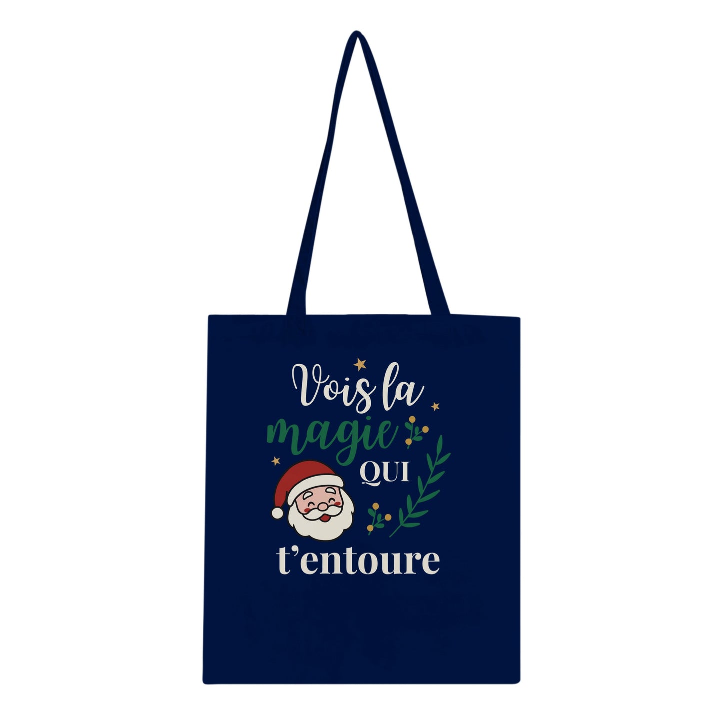 Vois la magie qui t’entoure – Tote Bag Noël Unisex-idée cadeau inspirante | Blancadeaux