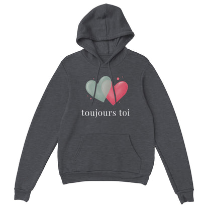 Toujours toi – Hoodie Femme, Cadeau Saint-Valentin-idée cadeau inspirante | Blancadeaux