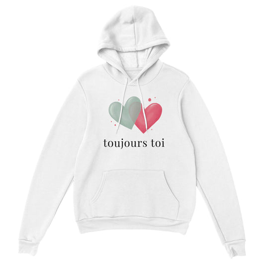 Toujours toi – Hoodie Femme, Cadeau Saint-Valentin-idée cadeau inspirante | Blancadeaux