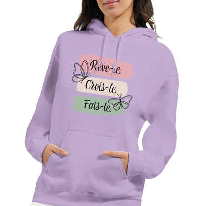 Rêve-le, crois-le, fais-le – Hoodie Femme, Cadeau Femme-idée cadeau inspirante | Blancadeaux