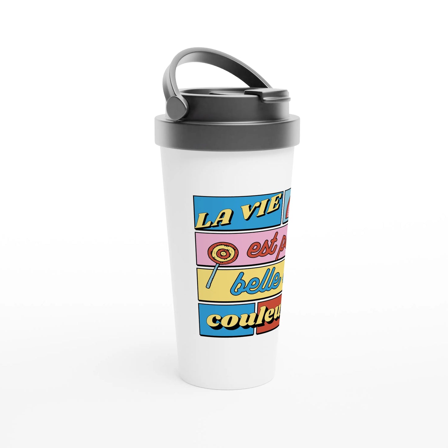 La vie est plus belle en couleurs – Travel Mug Femme, Cadeau Femme-idée cadeau inspirante | Blancadeaux