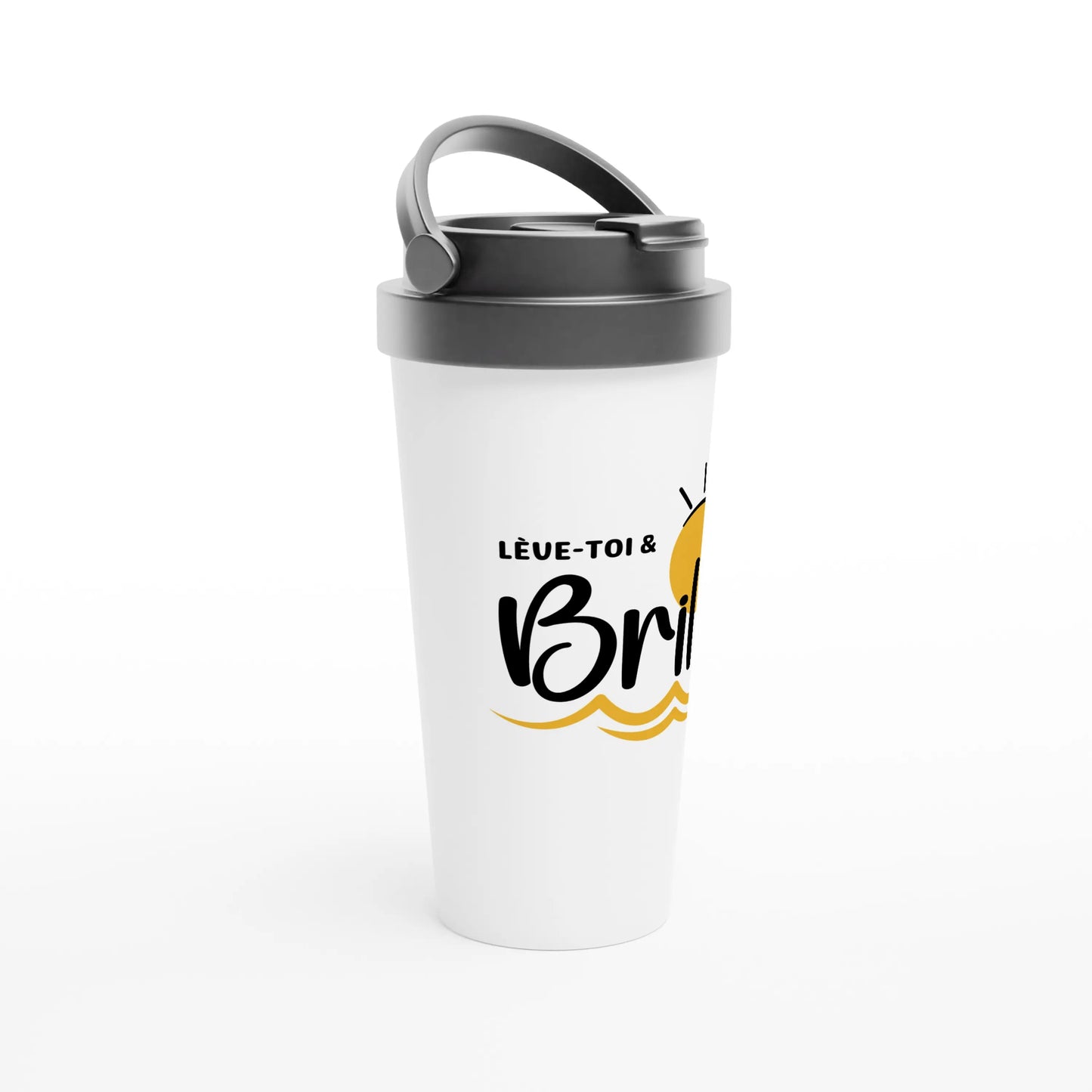 Lève-toi et brille – Travel Mug Femme, Cadeau Femme-idée cadeau inspirante | Blancadeaux