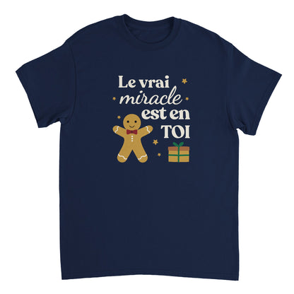 Le vrai miracle est en toi – T-shirt Noël Unisex-idée cadeau inspirante | Blancadeaux