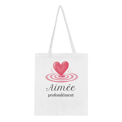 Aimée profondément – Tote bag Femme, Cadeau Saint-Valentin-idée cadeau inspirante | Blancadeaux
