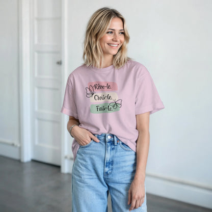 Rêve-le, crois-le, fais-le – T-shirt Femme, Cadeau Femme-idée cadeau inspirante | Blancadeaux