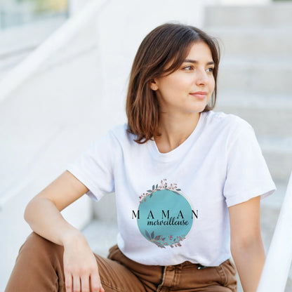 Maman Merveilleuse – T-shirt Maman, Cadeau Maman-idée cadeau inspirante | Blancadeaux