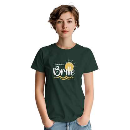 Lève-toi et brille – T-shirt Femme, Cadeau Femme-idée cadeau inspirante | Blancadeaux