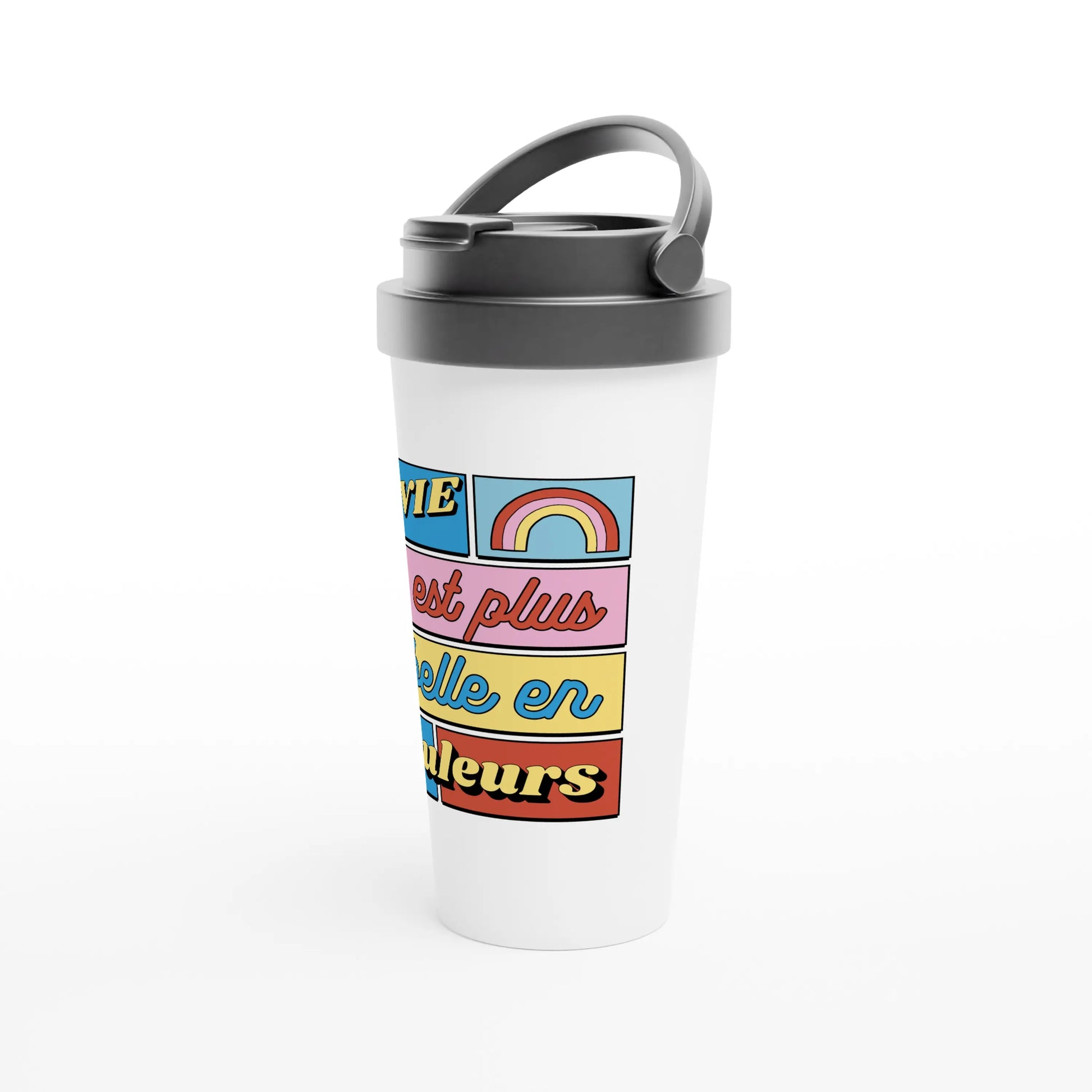 La vie est plus belle en couleurs – Travel Mug Femme, Cadeau Femme-idée cadeau inspirante | Blancadeaux